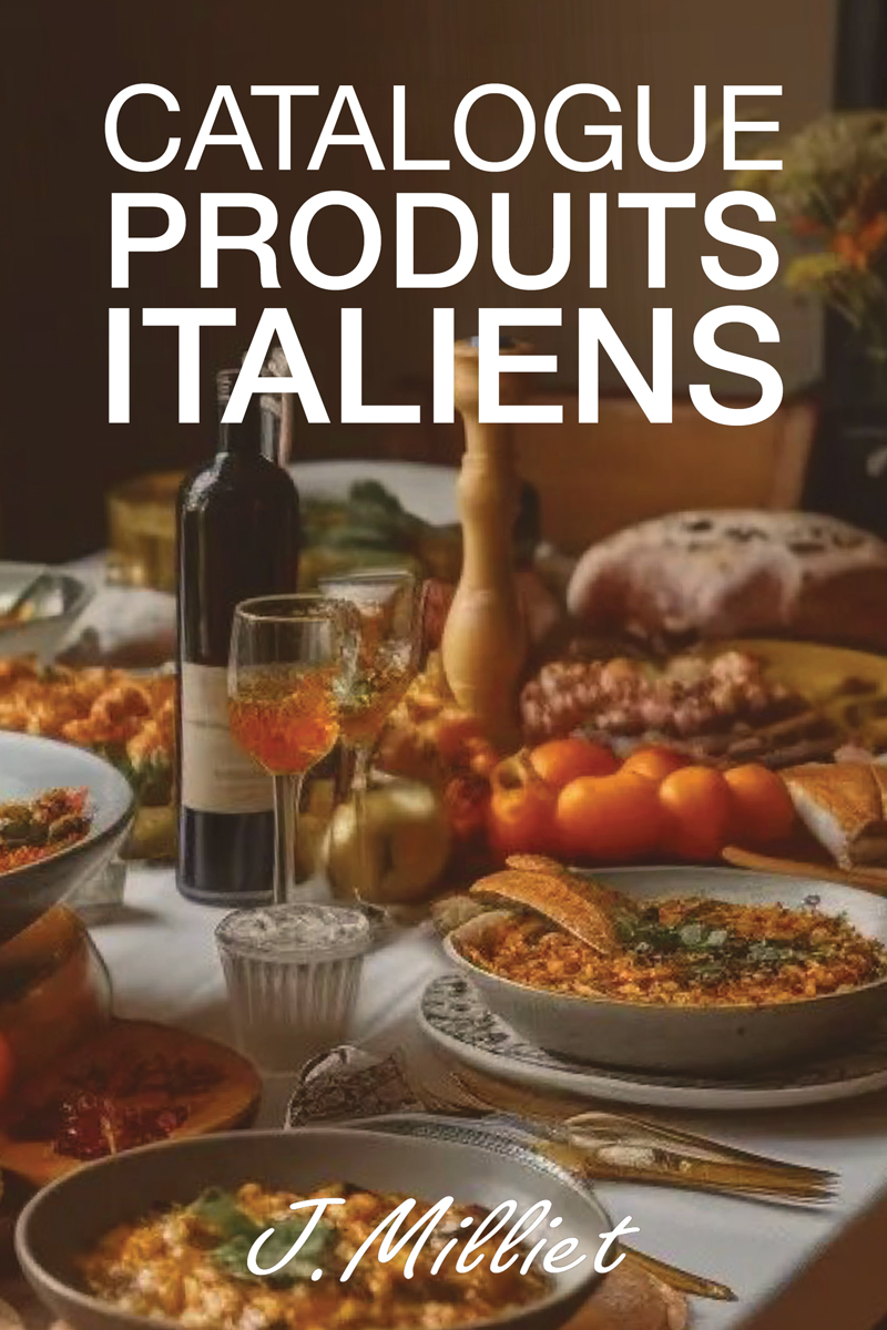 Catalogue Milliet regroupant tous nos produits italiens